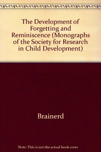 Stock image for The Development of Forgetting and Reminiscence (Monographs of the Society for Research in Child Development) for sale by Wonder Book