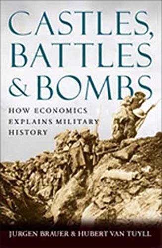 Stock image for Castles, Battles, and Bombs: How Economics Explains Military History for sale by Wonder Book