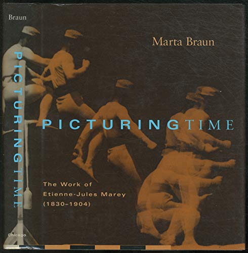 9780226071732: Picturing Time: The Work of Etienne-Jules Marey (1830-1904)