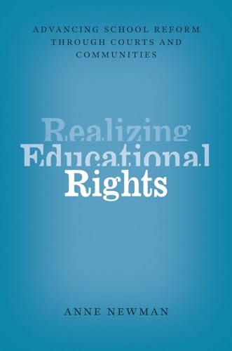 Stock image for Realizing Educational Rights : Advancing School Reform Through Courts and Communities for sale by Better World Books