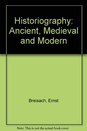 9780226072746: Historiography: Ancient, Medieval and Modern