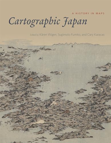 Beispielbild fr Cartographic Japan: A History in Maps zum Verkauf von Monster Bookshop