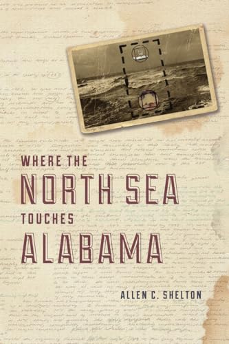 Stock image for Where the North Sea Touches Alabama for sale by Bookmans