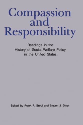 Stock image for Compassion and Responsibility : Readings in the History of Social Welfare Policy in the United States for sale by Better World Books