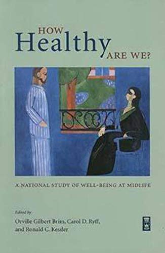 9780226074771: How Healthy Are We?: A National Study of Well-being at Midlife