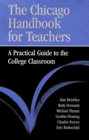 9780226075112: The Chicago Handbook for Teachers: A Practical Guide to the College Classroom