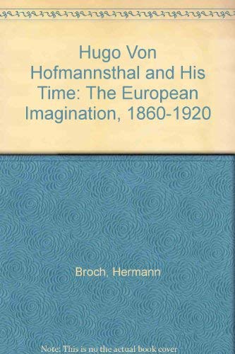 9780226075143: Hugo von Hofmannsthal and his time: The European imagination, 1860-1920