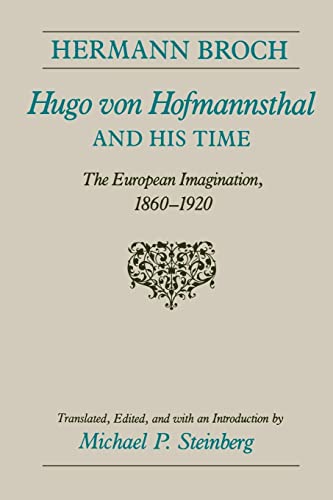 9780226075167: Hugo von Hofmannsthal and His Time: The European Imagination, 1860-1920