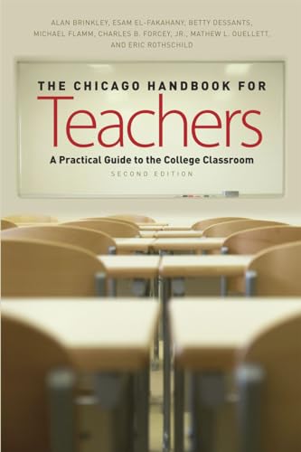 Stock image for The Chicago Handbook for Teachers : A Practical Guide to the College Classroom for sale by Better World Books
