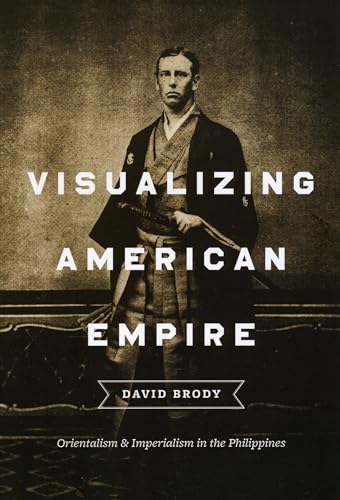 Beispielbild fr Visualizing American Empire zum Verkauf von Blackwell's