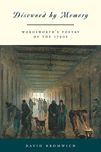 Stock image for Disowned by Memory : Wordsworth's Poetry of the 1790s for sale by Better World Books