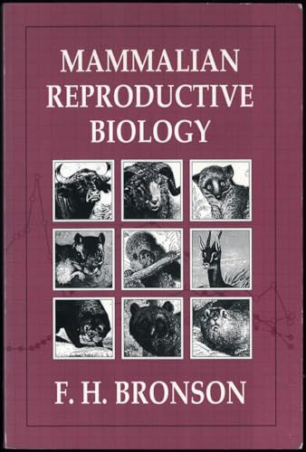 Mammalian Reproductive Biology. - Bronson, F. H.