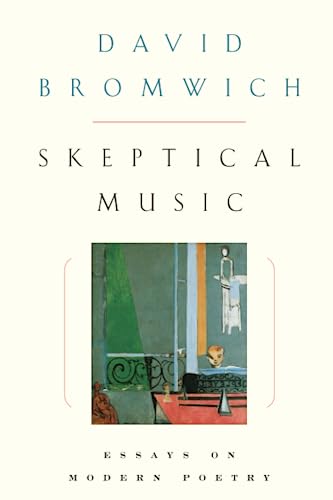 Stock image for Skeptical Music: Essays on Modern Poetry for sale by More Than Words