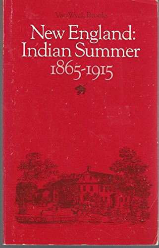 9780226075785: New England: Indian Summer, 1865-1915