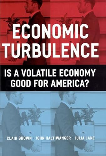 Beispielbild fr Economic Turbulence: Is a Volatile Economy Good for America? zum Verkauf von ThriftBooks-Atlanta