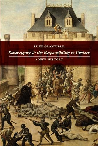 9780226076898: Sovereignty and the Responsibility to Protect: A New History