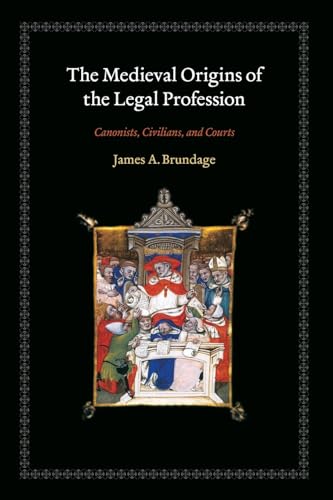 Beispielbild fr The Medieval Origins of the Legal Profession: Canonists, Civilians, and Courts zum Verkauf von Midtown Scholar Bookstore