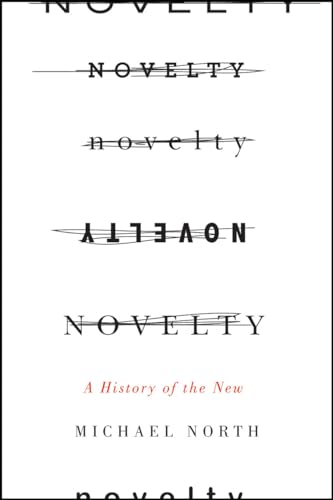 Beispielbild fr Novelty : A History of the New zum Verkauf von Better World Books