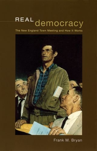 9780226077963: Real Democracy: The New England Town Meeting and How it Works (American Politics & Political Economy S.)