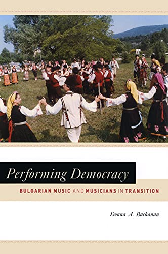 9780226078267: Performing Democracy – Bulgarian Music and Musicians in Transition +CD