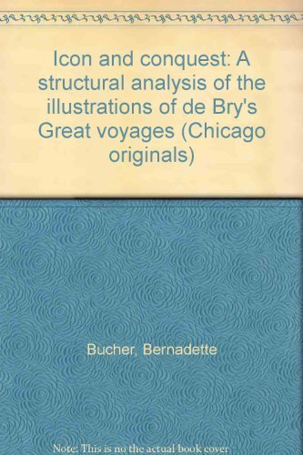 9780226078328: Icon and Conquest: A Structural Analysis of the Illustrations of de Bry's Great Voyages (Chicago Originals Paperback Series)