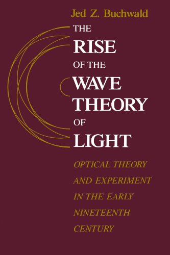 Beispielbild fr The Rise of the Wave Theory of Light zum Verkauf von Blackwell's
