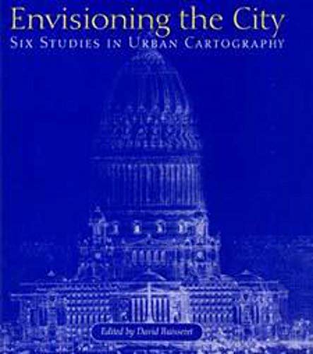 Imagen de archivo de Envisioning the City : Six Studies in Urban Cartography a la venta por Better World Books