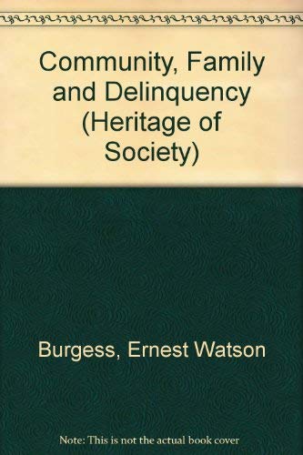 Imagen de archivo de Ernest W. Burgess on Community, Family and Delinquency a la venta por Better World Books