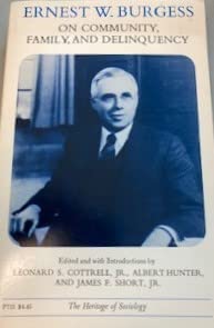 Imagen de archivo de Ernest W. Burgess on Community, Family, and Delinquency (Heritage of Society) a la venta por WeSavings LLC