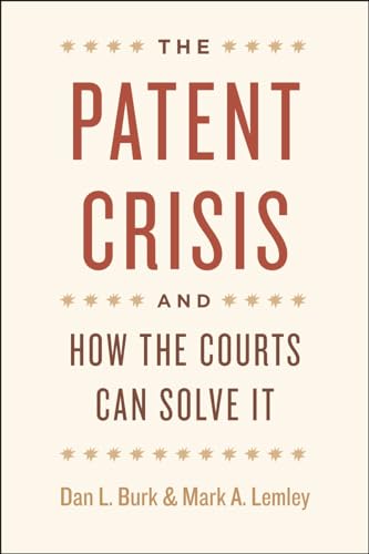 9780226080628: The Patent Crisis and How the Courts Can Solve It