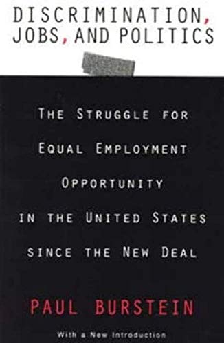 Stock image for Discrimination, Jobs, and Politics: The Struggle for Equal Employment Opportunity in the United States since the New Deal for sale by SecondSale