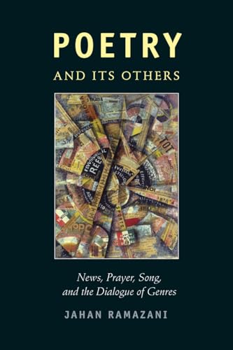 Beispielbild fr Poetry and Its Others: News, Prayer, Song, and the Dialogue of Genres zum Verkauf von WorldofBooks