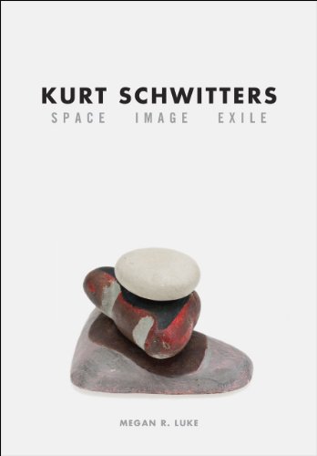 9780226085180: Kurt Schwitters – Space, Image, Exile