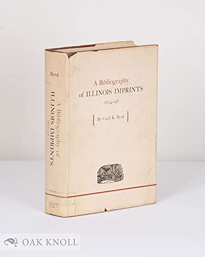 Imagen de archivo de Bibliography of Illinois Imprints, 1814-58 a la venta por austin books and more