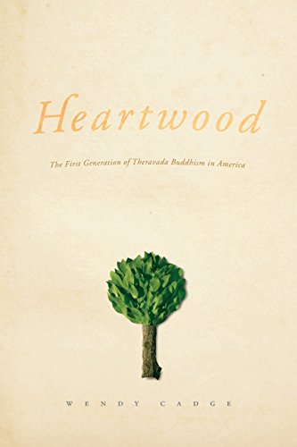 Beispielbild fr Heartwood : The First Generation of Theravada Buddhism in America zum Verkauf von Better World Books