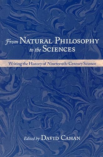 Imagen de archivo de The Natural Philosophy of the Sciences. Writing the History of Nineteenth-Century Science a la venta por Research Ink