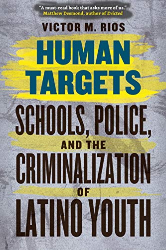 Imagen de archivo de Human Targets: Schools, Police, and the Criminalization of Latino Youth a la venta por ZBK Books