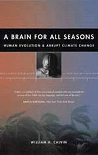 9780226092034: A Brain for All Seasons: Human Evolution and Abrupt Climate Change