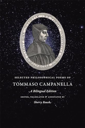 Selected Philosophical Poems of Tommaso Campanella: A Bilingual Edition (9780226092058) by Campanella, Tommaso
