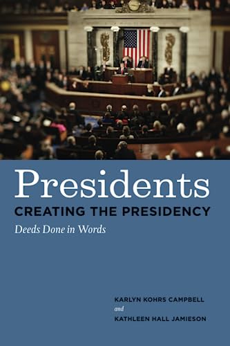 Beispielbild fr Presidents Creating the Presidency : Deeds Done in Words zum Verkauf von Better World Books