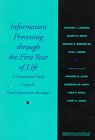 Beispielbild fr Information Processing Through the First Year of Life : A Longitudinal Study Using the Visual Expectation Paradigm zum Verkauf von Better World Books