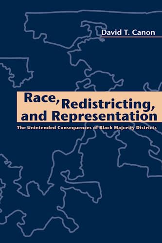 Stock image for Race, Redistricting, and Representation: The Unintended Consequences of Black Majority Districts for sale by ThriftBooks-Dallas