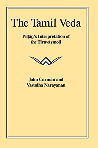Beispielbild fr The Tamil Veda : Pillan's Interpretation of the Tiruvaymoli zum Verkauf von Better World Books