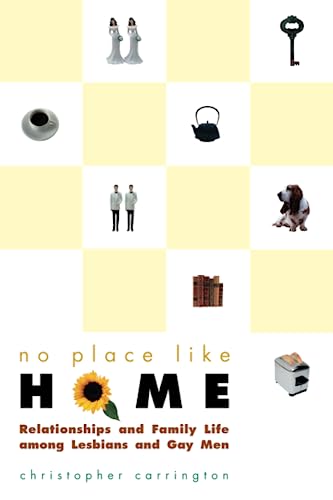 9780226094861: No Place Like Home : Relationships and Family Life Among Lesbians and Gay Men