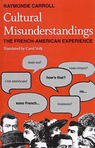 Stock image for Cultural Misunderstandings: The French-American Experience for sale by Orion Tech