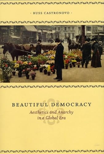Stock image for Beautiful Democracy: Aesthetics and Anarchy in a Global Era for sale by Chiron Media