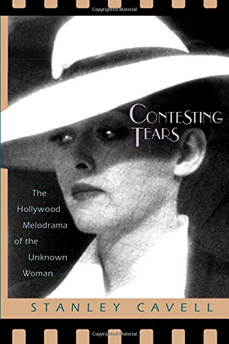 Stock image for Contesting Tears: The Hollywood Melodrama of the Unknown Woman for sale by HPB-Red