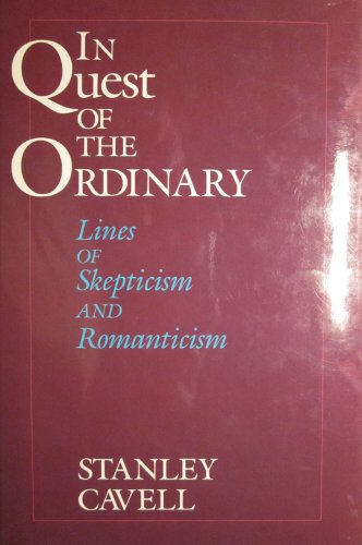 Beispielbild für In Quest of the Ordinary : Lines of Skepticism and Romanticism zum Verkauf von Better World Books