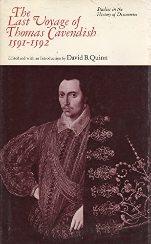 Beispielbild fr The Last Voyage of Thomas Cavendish, 1591-1592: The Autograph Manuscript of His Own Account of the Voyage, Written Shortly Before His Death (Studies in History of Discoveries) zum Verkauf von Powell's Bookstores Chicago, ABAA