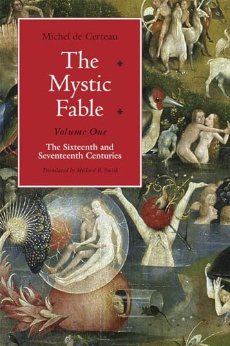 Beispielbild fr The Mystic Fable, Volume One: The Sixteenth and Seventeenth Centuries (Volume 1) (Religion and Postmodernism) zum Verkauf von BooksRun